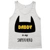 daddy is my superhero Tank Top