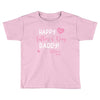Happy Fathers Day Daddy Toddler T-shirt