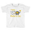happy mother day Toddler T-shirt