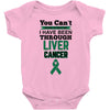 you can't scare or beat me i have been through liver cancer Baby Bodysuit