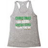 christmas so hard santas elves wanna find me Racerback Tank