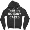 nobody cares Zipper Hoodie