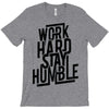 Work Hard, Stay Humble T-Shirt