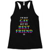 I'M Not Gay But My Best Friend Is Racerback Tank