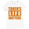 token's life matters Ladies Fitted T-Shirt