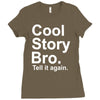 cool story bro, tell it again Ladies Fitted T-Shirt