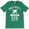 This Is What A Bad Ass Dad Looks Like T-Shirt