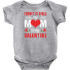 Forget it Girls My Mom Is My Valentine Baby Bodysuit