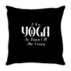 i do yoga to burn crazy Throw Pillow