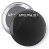 awkward Pin-back button