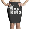 nap king Pencil Skirts