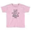 don't interrupt me Toddler T-shirt