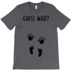 Guess What Baby Inside Pregnancy Announcement T-Shirt