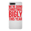 we're doing christmas bigly this year iPhone 7 Plus Case