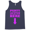party location here Tank Top