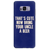 that's cute now bring your uncle a beer Samsung Galaxy S8 Plus