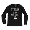 my brain is 90% movie quotes Long Sleeve Shirts