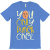 you only punch once T-Shirt