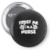 trust me i'm a nurse Pin-back button