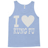 i love kung fu Tank Top