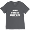 i am unable to quit as i am currently too legit V-Neck Tee