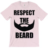 respect the beard T-Shirt