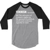 Feminism Noun 3/4 Sleeve Shirt