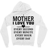 I Love You Mother Zipper Hoodie