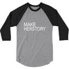 make herstory 3/4 Sleeve Shirt