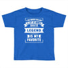 I've Been Called A Lot Of Names But Legend Is My Favorite Toddler T-shirt