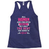 All Women Are Created Equal But Only The Best Are Born In April Racerback Tank