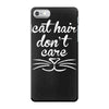 cat hair don't care cute crazy cat iPhone 7 Case