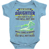 mess with my daughter and from a place Baby Onesie