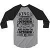Real Kings Are Born On October 16 3/4 Sleeve Shirt