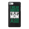 i wear green for my mom liver cancer awareness iPhone 7 Case