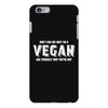 Don't Ask Me Why I'm A Vegan Ask Yourself Why You're Not iPhone 6 Plus/6s Plus Case