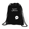 Say Hello to My Little Friend Drawstring Bags