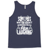 you can almost hear the fish laughing! Tank Top