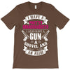 I Have A Pretty Granddaughter Gun A Shovel And An Alibi T-Shirt