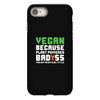 Vegan Because Plant Powered Badass Was Not an Offical Tittle iPhone 8