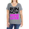 run now wine later Ladies Curvy T-Shirt