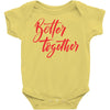 better together 2 Baby Bodysuit