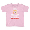 To Be Called A Super Saiyan Toddler T-shirt