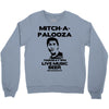 mitch a palooza Crewneck Sweatshirt