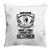 Never Underestimate Old Man Who Was Born October Throw Pillow