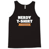 nerdy shirt Tank Top