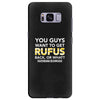 You Guys Want To Get Rufus Back Or What Sametimeless Samsung Galaxy S8 Plus