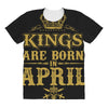 kings are born in april All Over Women's T-shirt