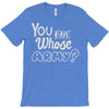 you and whose army T-Shirt
