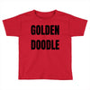 golden doodle Toddler T-shirt